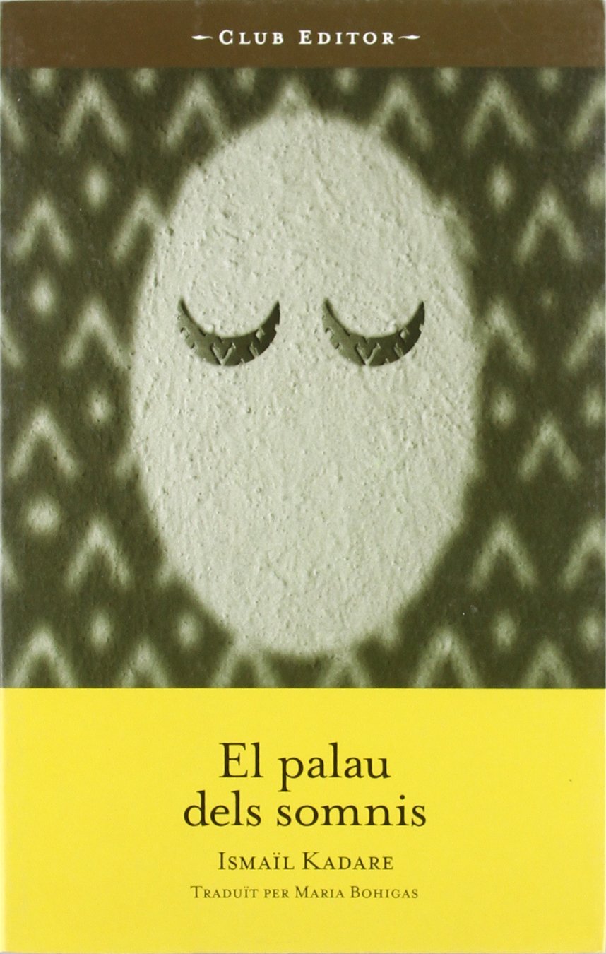 Kadare, I: Palau dels somnis Learning & Reference