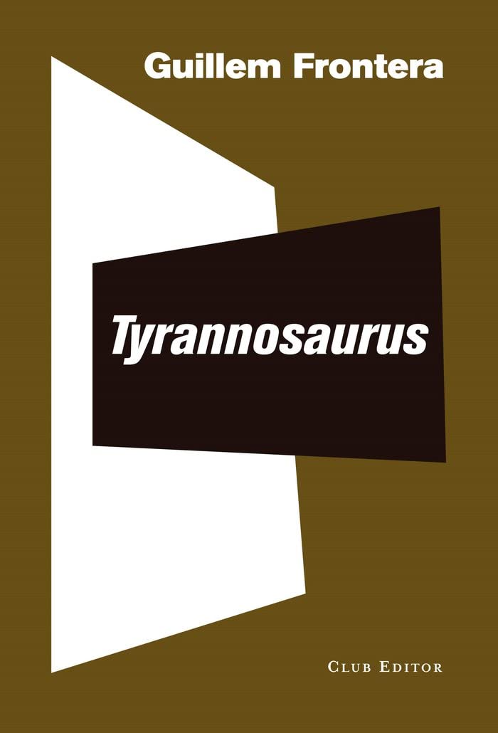 Tyrannosaurus (El Club dels Novel·listes, Band 97) Contemporary literature