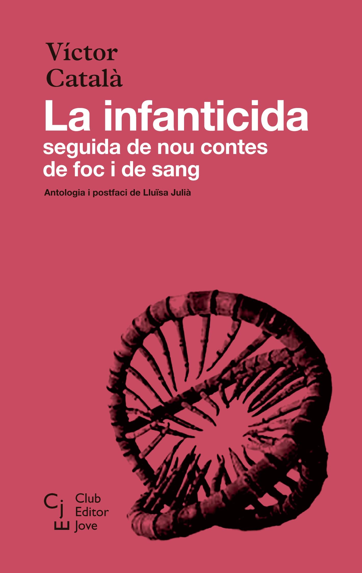 La infanticida: seguida de nou contes de foc i de sang (Club Editor Jove, Band 12) Books