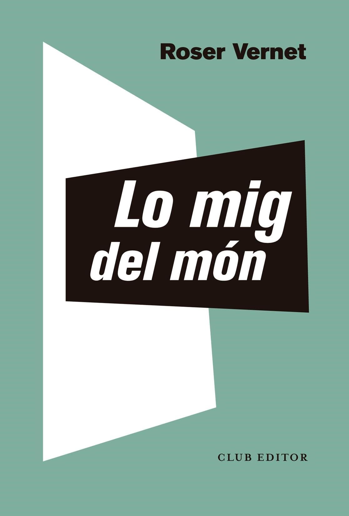 Lo mig del món (El Club dels Novel·listes, Band 125) Books