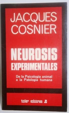 Neurosis experimentales: De la psicología animal a la patología humana book