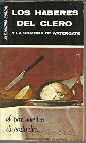 LOS HABERES DEL CLERO Y LA SOMBRA DEL WATERGATE. book