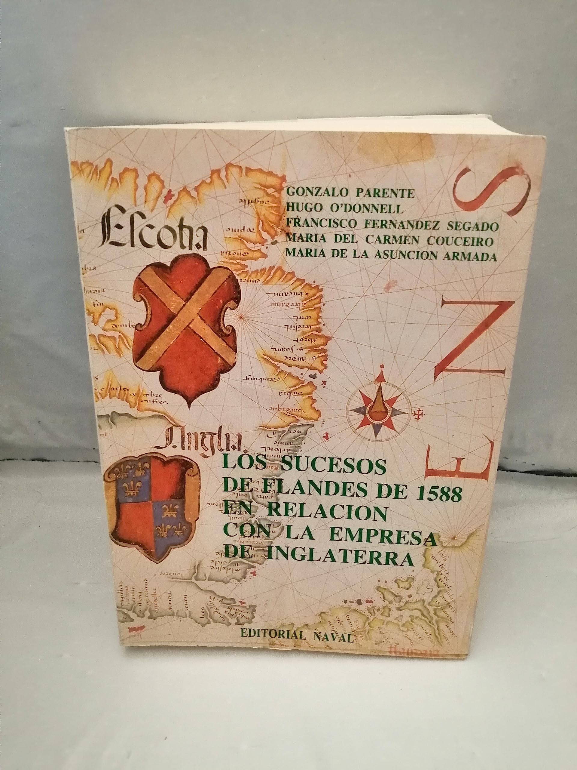 Los sucesos de Flandes de 1588 en relacion con la empresa de Inglaterra (Gran Armada) book