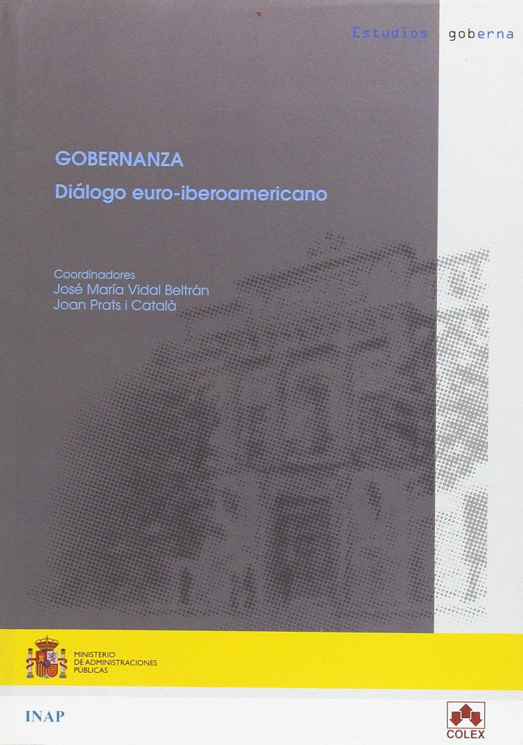 Gobernanza. Diálogo euro-iberoamericano (Estudios Goberna) Books