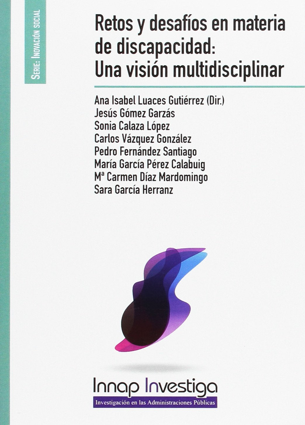 Retos y desafíos en materia de discapacidad: Una visión multidisciplinar (innap investiga) Books