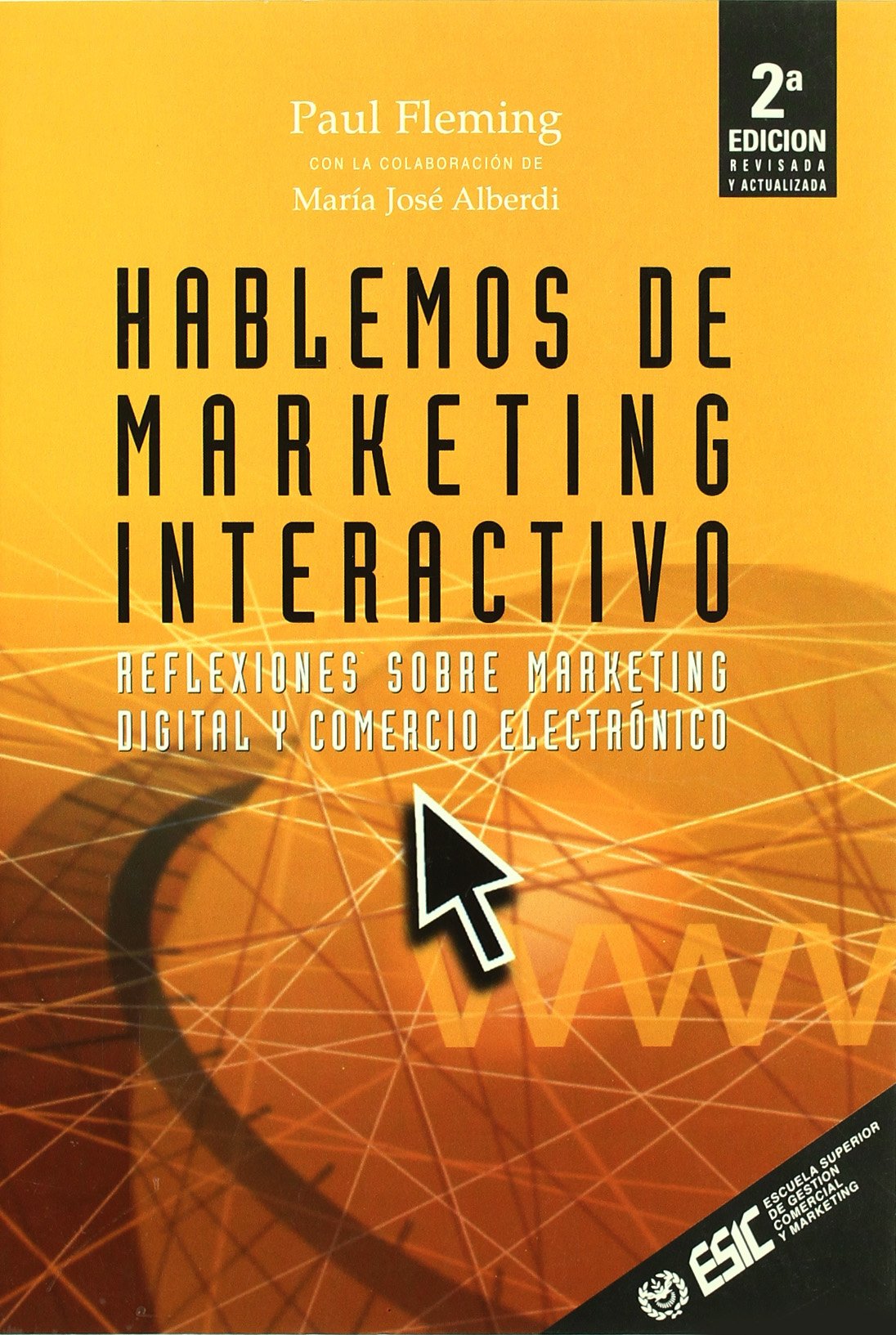 Hablemos del marketing interactivo : reflexiones sobre marketing digital y comercio electrónico (Libros profesionales) Business, Finance & Career