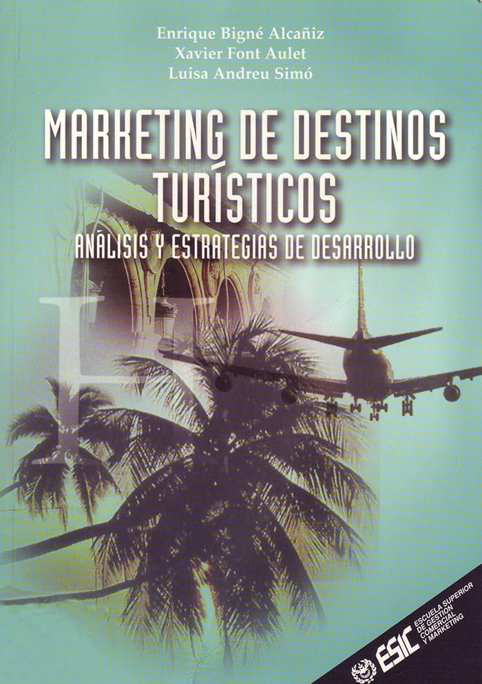 Marketing de destinos turísticos: Análisis y estrategias de desarrollo (Libros profesionales) Business, Finance & Career
