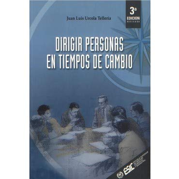 Dirigir Personas En Tiempos De Cambio (3ª Ed) Books