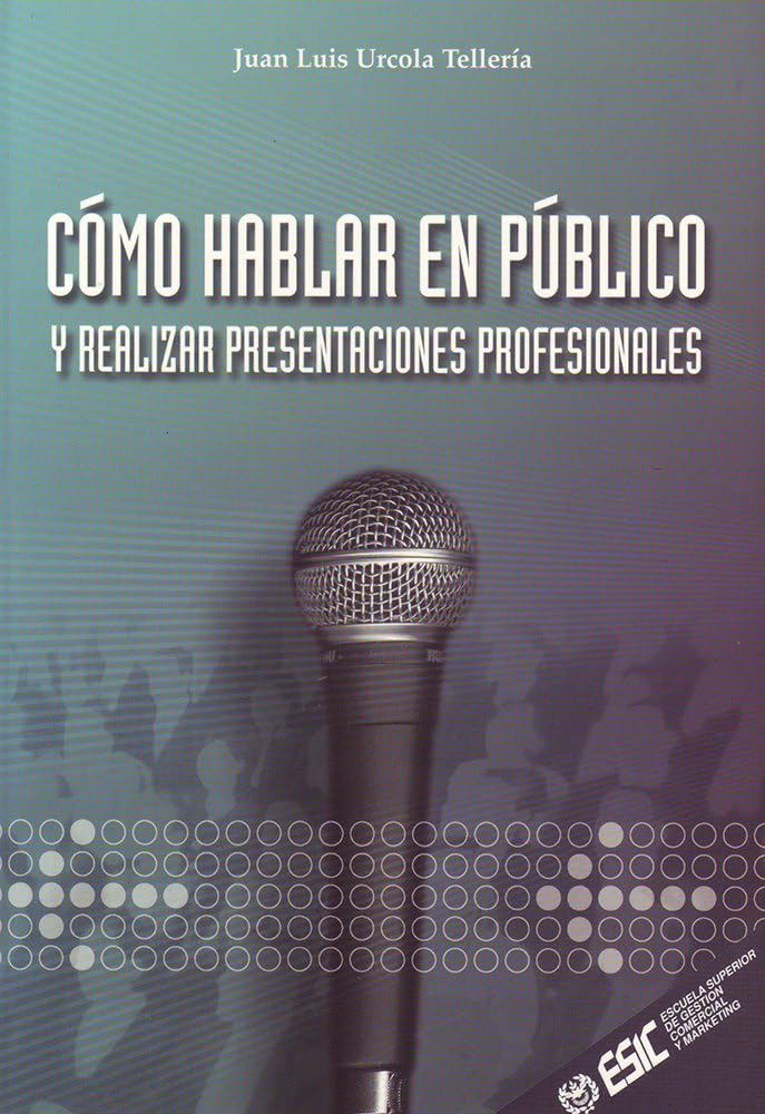 Cómo hablar en público (Libros profesionales) Social Sciences