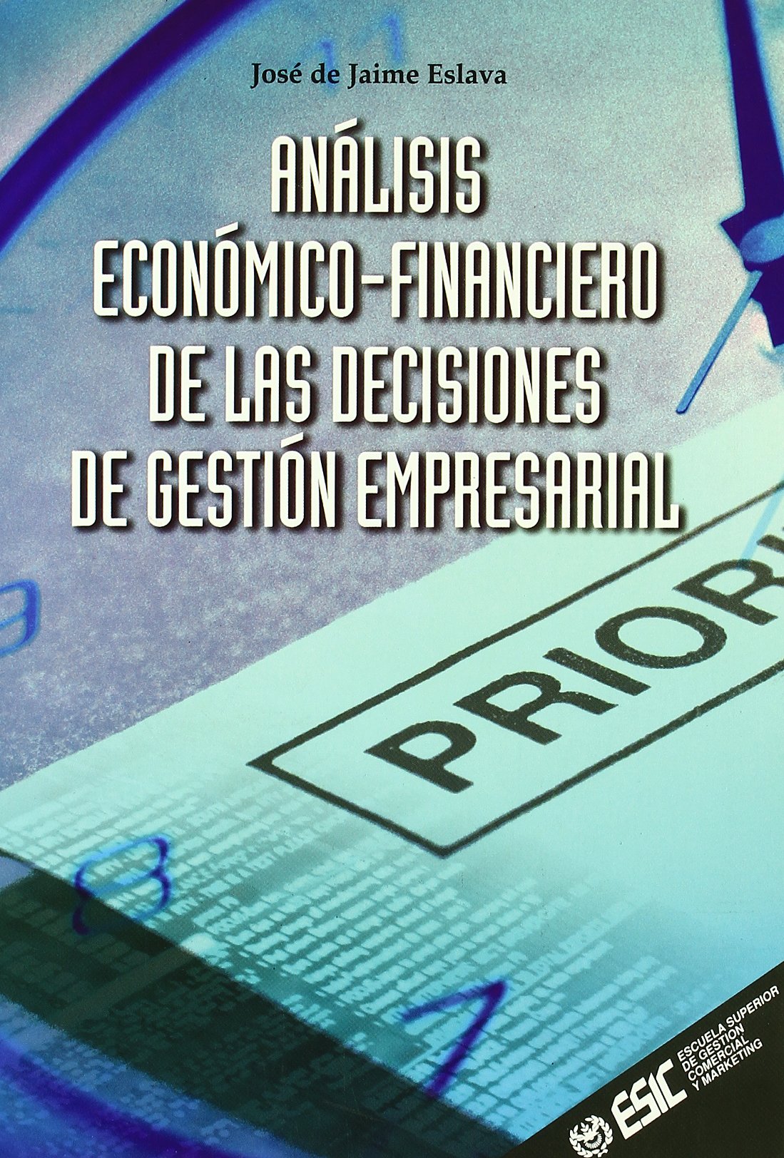 Análisis económico-financiero de las decisiones (Libros profesionales) Business, Finance & Career