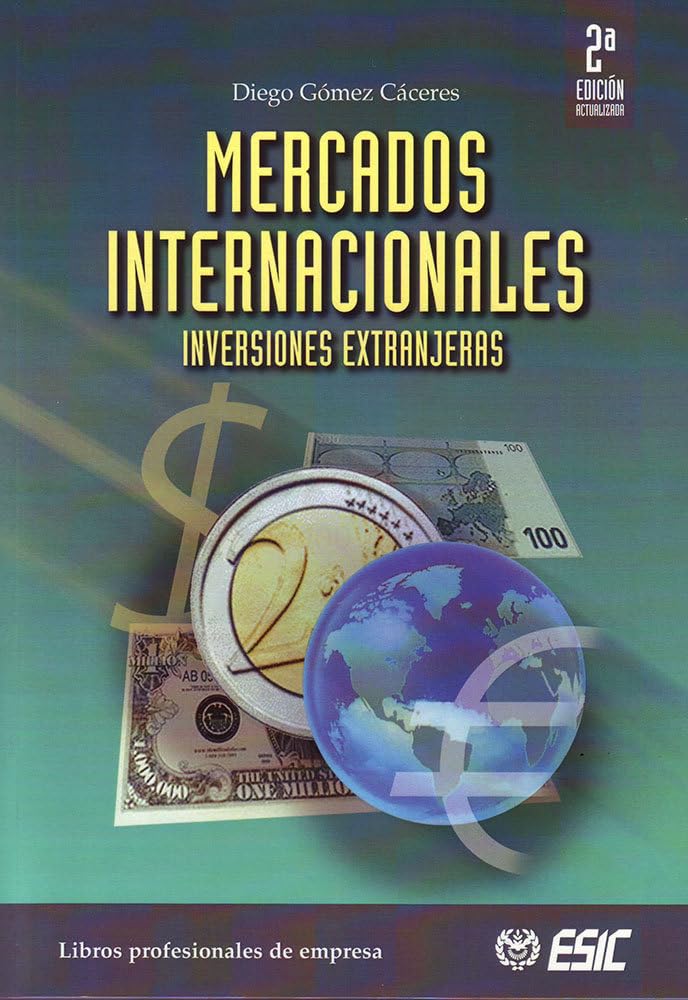 Mercados internacionales: Inversiones extranjeras (Libros profesionales) Business, Finance & Career