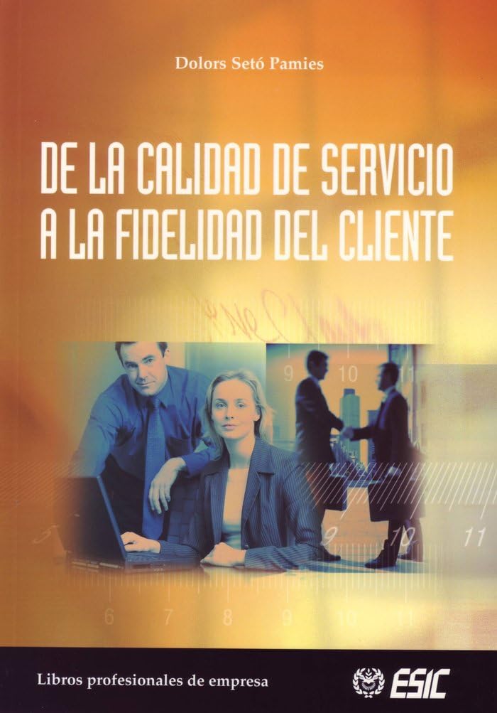 De la calidad del servicio a la fidelidad del cliente Business & Technology
