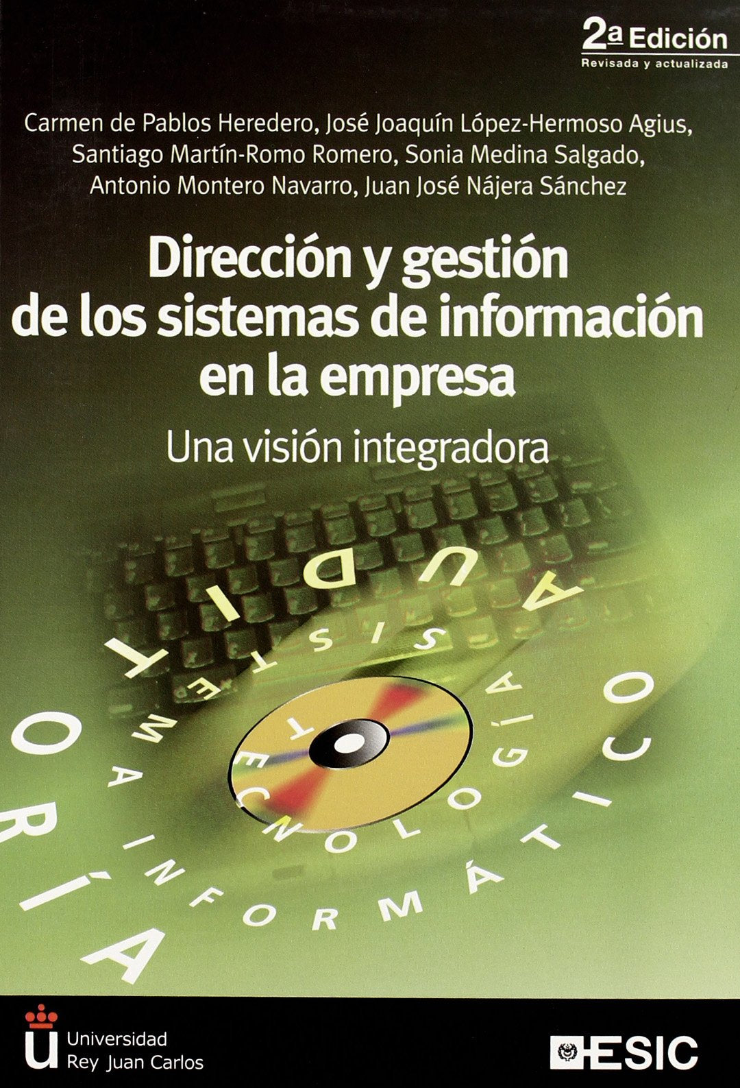 Dirección y gestión de los sistemas de información en la empresa : una visión integradora Business, Finance & Career