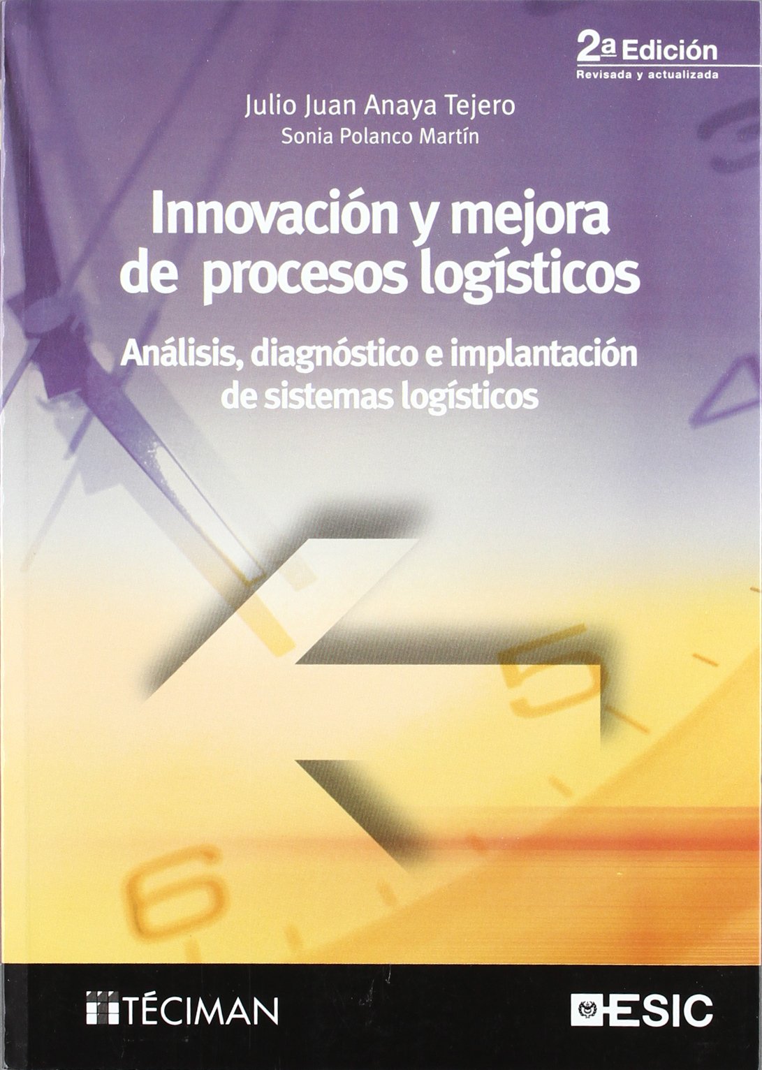 Innovación y mejora de procesos logísticos: Análisis, diagnóstico e implantación de sistemas logísticos book