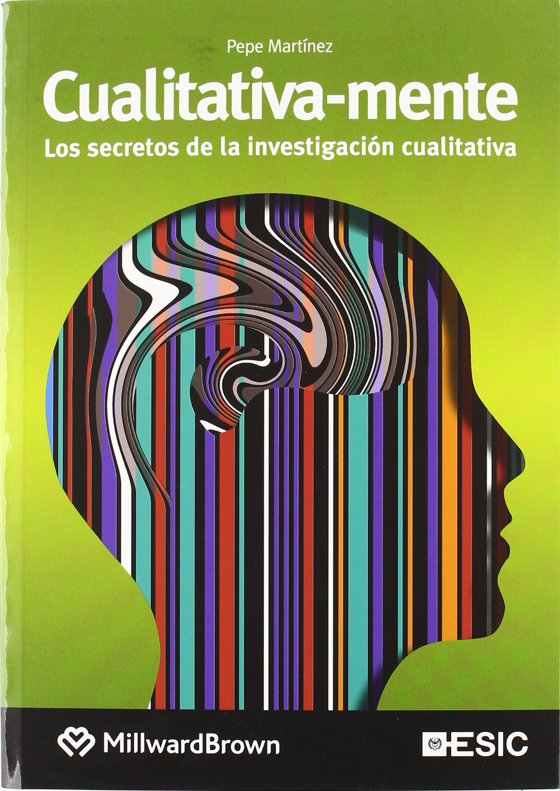 Cualitativa-mente: Los secretos de la investigación cualitativa book