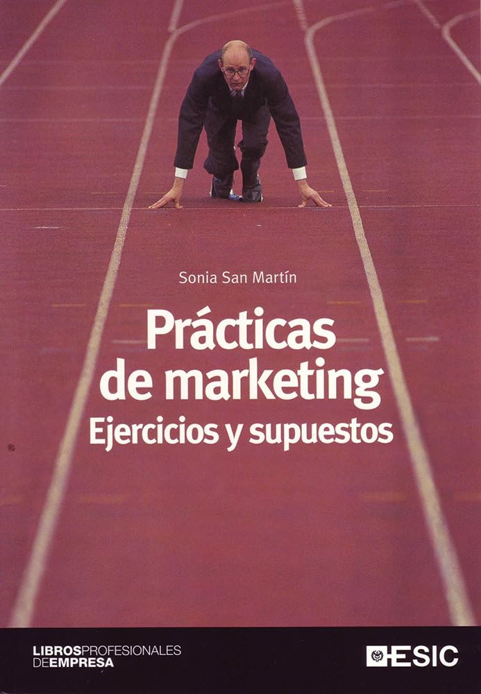 Prácticas de marketing : ejercicios y supuestos Business, Finance & Career