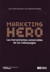 Marketing Hero. Las herramientas comerciales de los videojuegos book