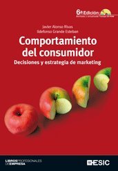 Comportamiento del consumidor : decisiones y estrategia de marketing Business, Finance & Career