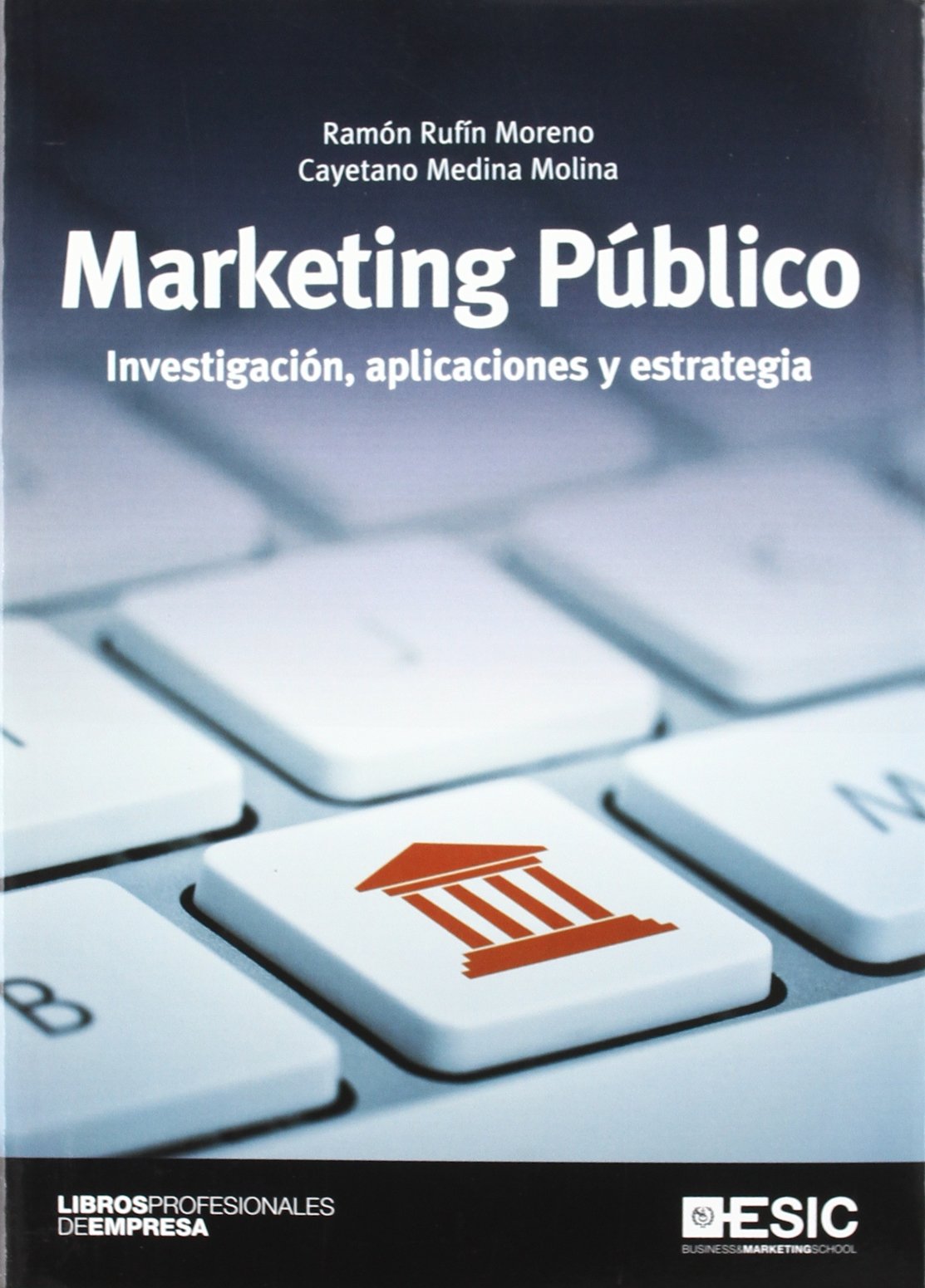 Marketing público : investigación, aplicaciones y estrategia (Libros profesionales) Business, Finance & Career