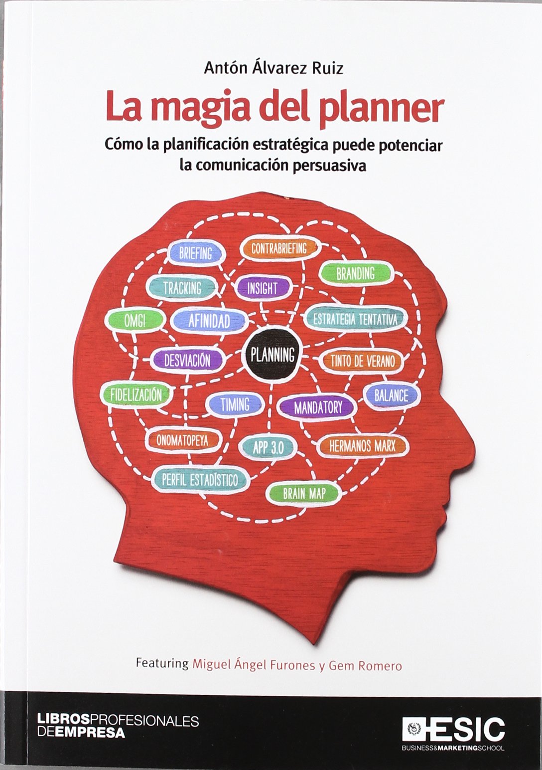 La magia del planner : cómo la planificación estratégica puede potenciar la comunicación persuasiva Business, Finance & Career