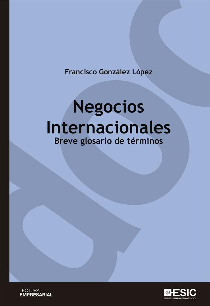 Negocios internacionales : breve glosario de términos (Libros profesionales) Business, Finance & Career