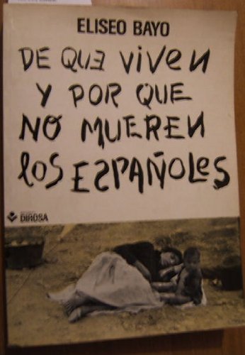 De qué viven y por qué no mueren los españoles Books