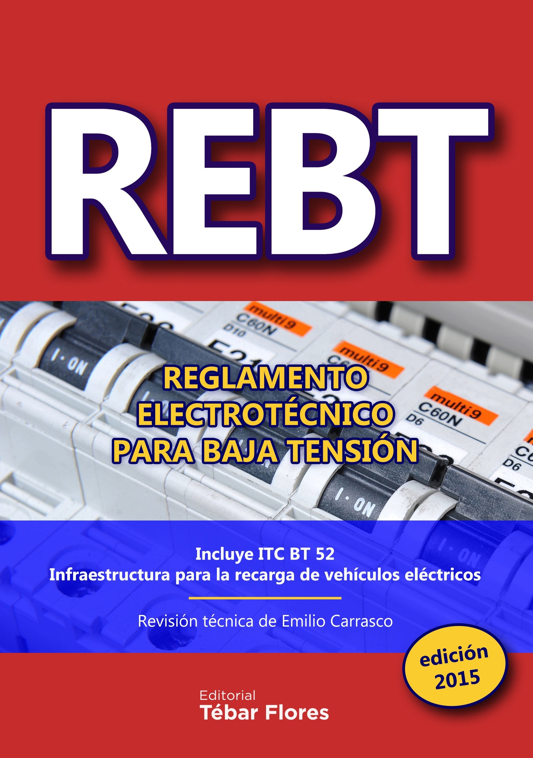 REBT: reglamento electrotécnico para baja tensión: Edición 2015 book