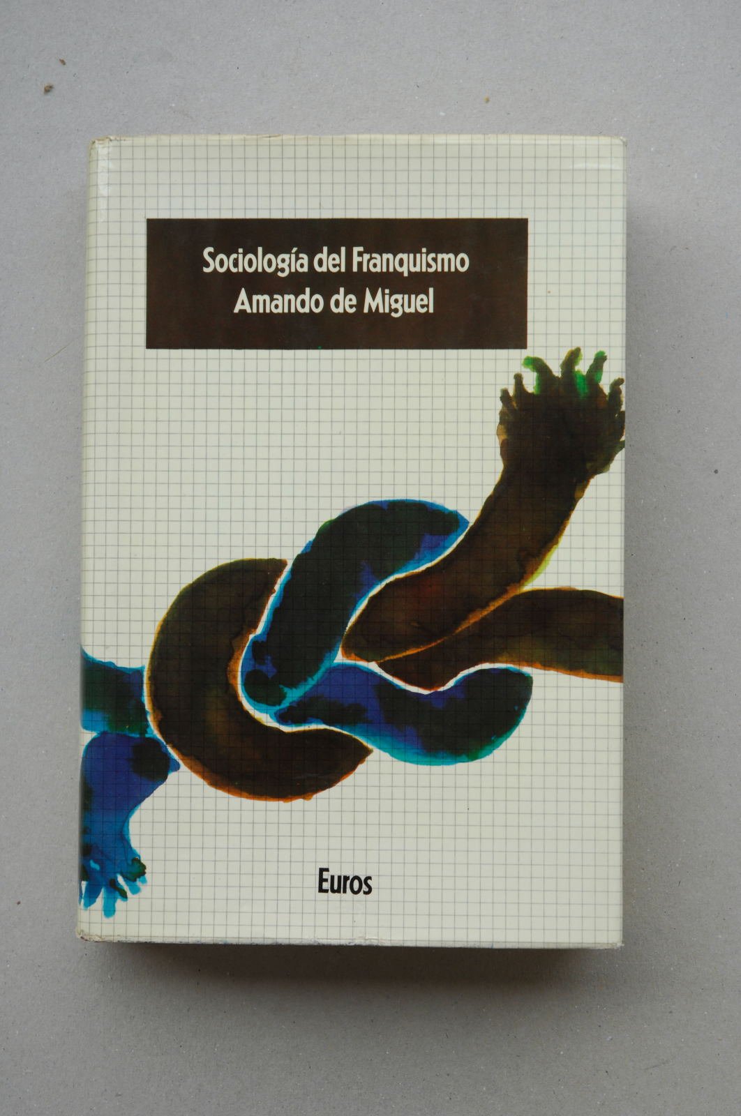 Sociología del Franquismo: Análisis ideológico de los Ministros del Régimen Books