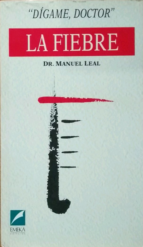 La Fiebre (Dígame, Doctor) book