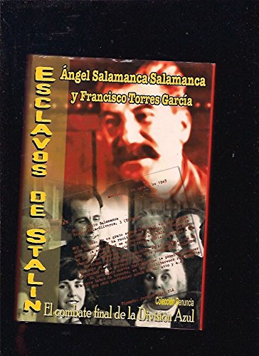 Esclavos de stalin: el combate final de la division azul. memoria historica book