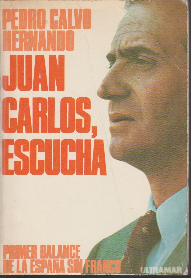 Juan Carlos, escucha: primer balance de la España sin Franco Books