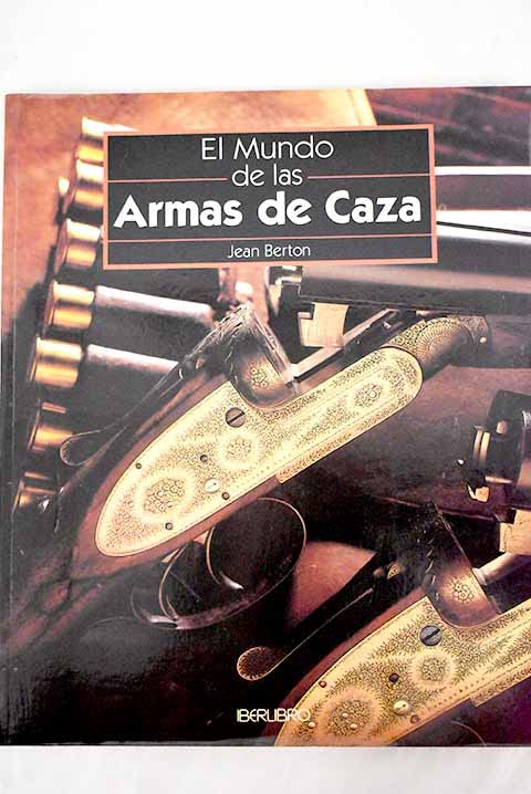 Mundo de Las Armas de Caza book