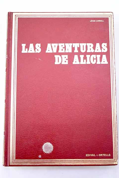 Alicia en el país de las maravillas ; A través del espejo book