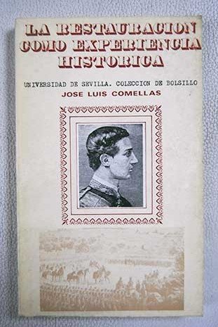 La Restauración como experiencia histórica Politics & History