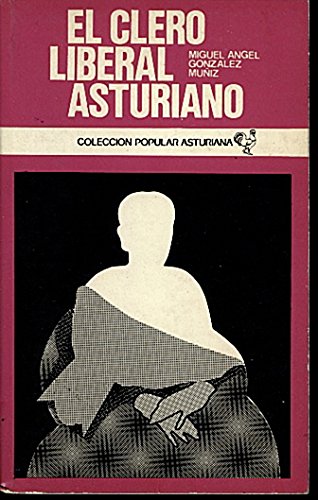 EL CLERO LIBERAL ASTURIANO. (DE MARTINEZ MARINA A DIEZ ALEGRIA). Books
