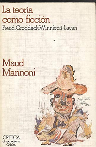 La teoría como ficción: Freud, Groddeck, Winnicott, Lacan book