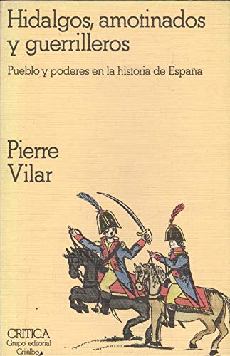 Hidalgos, amotinados y guerrilleros Social Sciences