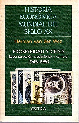 PROSPERIDAD Y CRISIS. RECONSTRUCCION, CRECIMIENTO Y CAMBIO, 1945 - 1980. book