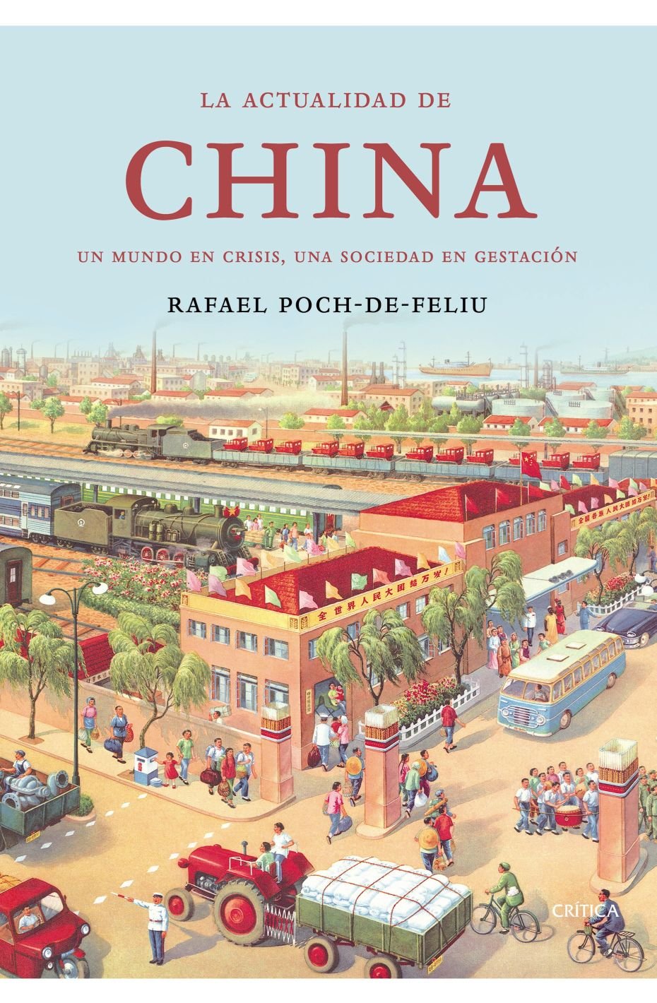 La actualidad de China : un mundo en crisis, una sociedad en gestación Books