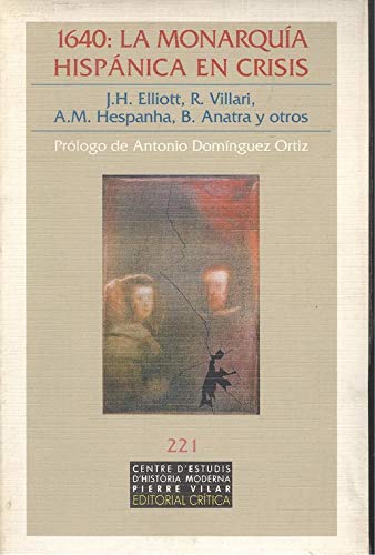 Mil seiscientos cuarenta : la monarquia hispanica en crisis book