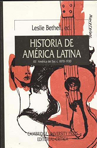 América del sur, c. 1870-1930 (historia de América latina; t.10) book