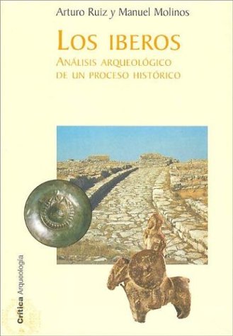 Iberos, los. analisis arqueologico de un proceso historico Books