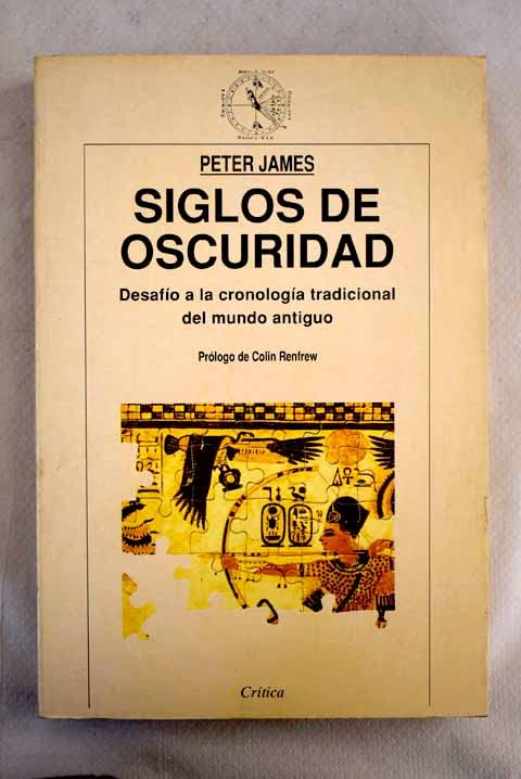 Siglos de oscuridad. desafio a la cronologia tradicional del mundo ant Books
