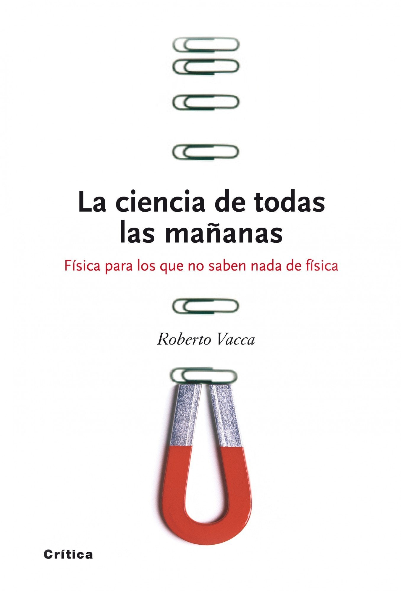 La ciencia de todas las mañanas: Física para los que no saben nada de física Professional & Reference Books