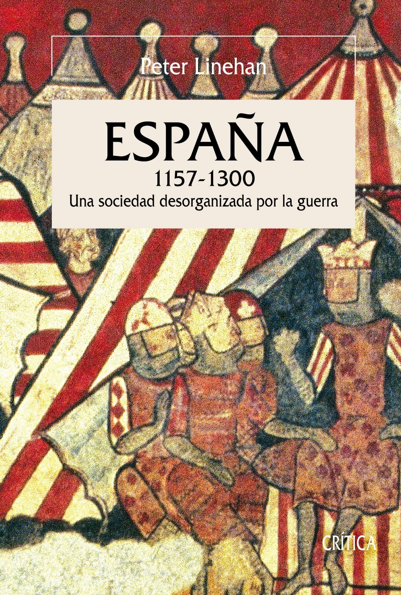 España, 1157-1300: Una sociedad desorganizada por la guerra book