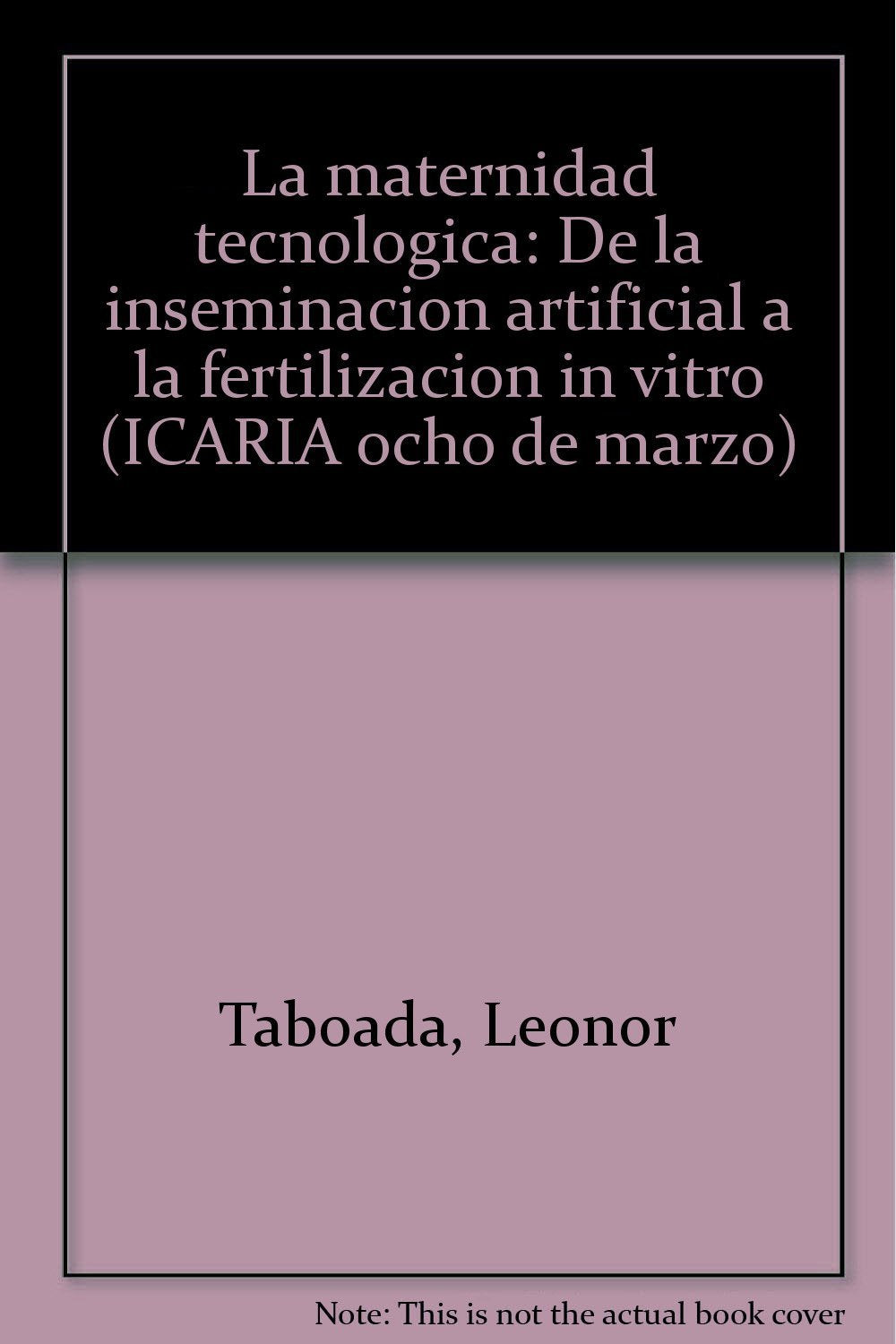 MATERNIDAD TECNOLOGICA, LA book