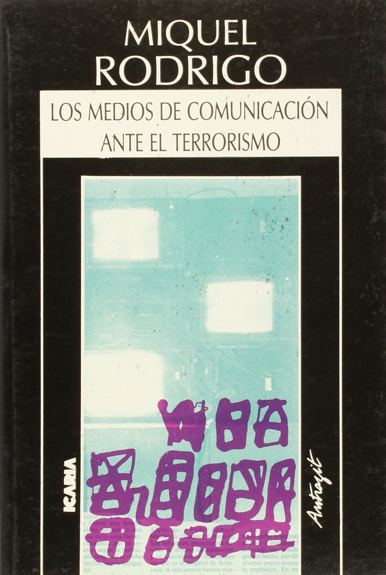 LOS MEDIOS DE COMUNICACIÓN ANTE EL TERRORISMO book