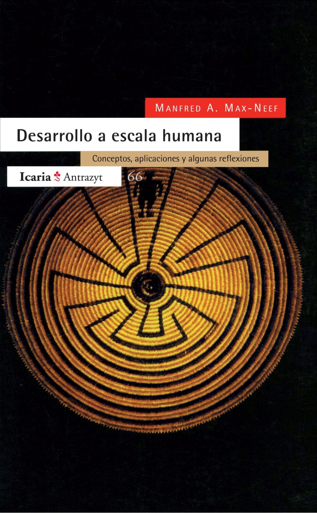Desarrollo a escala humana: CONCEPTOS, APLICACIONES Y ALGUNAS REFLEXIONES (Antrazyt, Band 66) Social Sciences