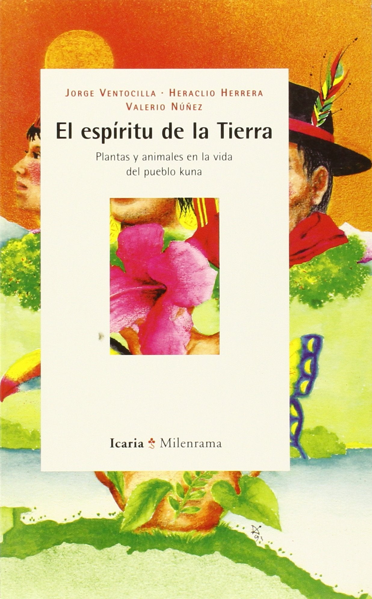 Espíritu de la Tierra, El: Plantas y animales en la vida del pueblo Kuna book
