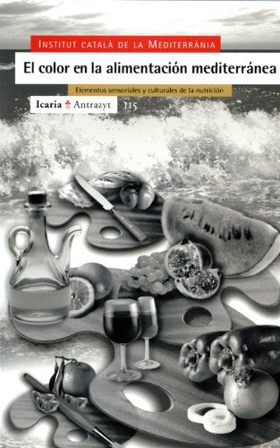 El color en la alimentación mediterránea : elementos sensoriales y culturales de la nutrición (Antrazyt, Band 115) Leisure, Home & Garden